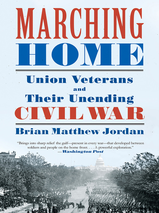 Détails du titre pour Marching Home par Brian Matthew Jordan - Liste d'attente